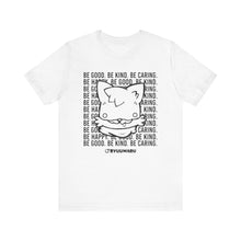 Load image into Gallery viewer, Be Good (Orion) Tee