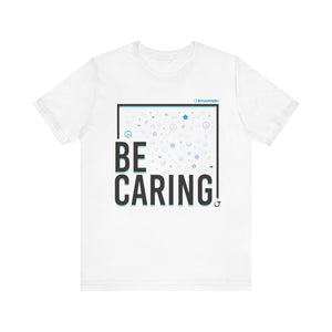 Be Caring Tee